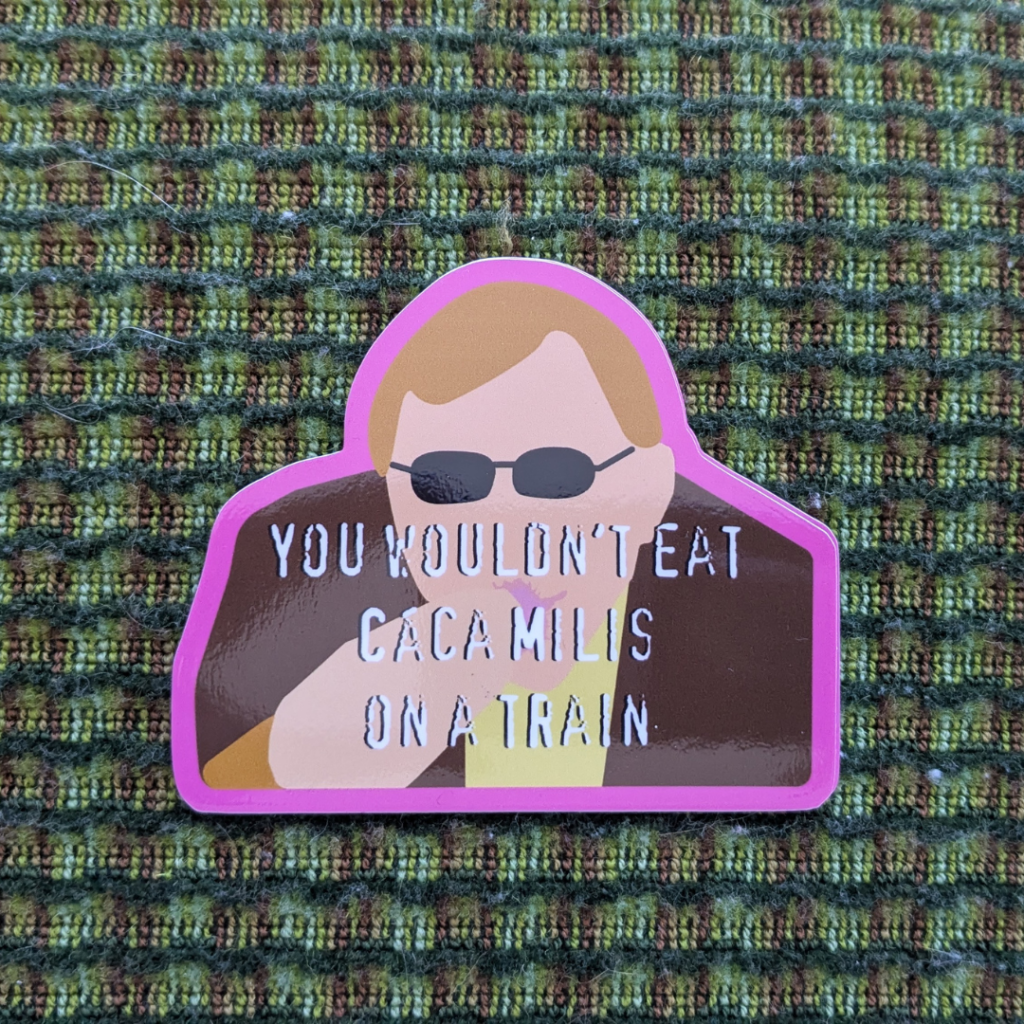 You wouldn't eat caca milis on a train - irish meme gift - leaving cert meme- leaving cert gift - caca milis - Pre-booked Seat